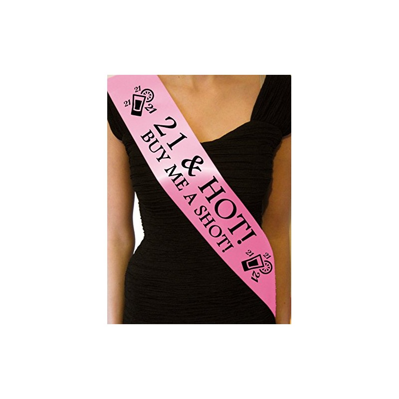 21 & Hot - Buy me a Shot!' Party Sash