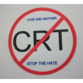 Unbranded bumper stickers political - Anti-CRT - promote love , not Hate