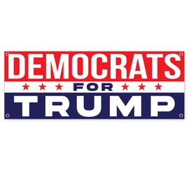 Democrats For Trump Banner 13 oz | Non-Fabric | Heavy-Duty Vinyl Single-Sided With Metal Grommets | Political, Election, Republican, Vote