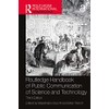 Routledge Handbook of Public Communication of Science and Technology