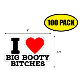 Tampa Printing 100 PACK 4"x2.75" I LOVE BIG BOOTY BIT-HES Sticker Decal HUMOR FUNNY VG0239