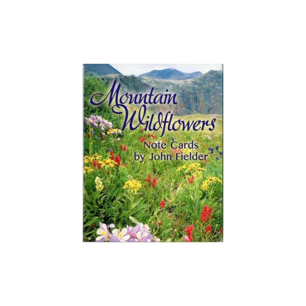 John Fielder Mountain Wildflowers Note Cards Mini Assortment #34677 - Blank inside