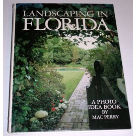 Landscaping in Florida: A Photo Idea Book