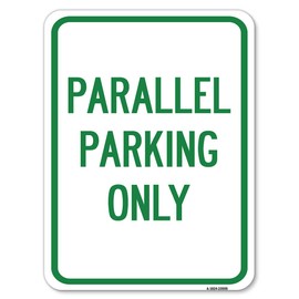 Parallel Parking Only | 18" X 24" Heavy-Gauge Aluminum Rust Proof Parking Sign | Protect Your Business & Municipality | Made in The USA