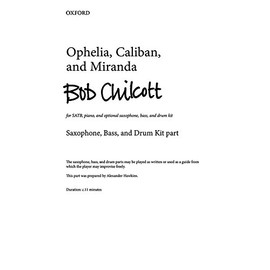 Ophelia, Caliban, and Miranda: Saxophone, bass, and drum kit part