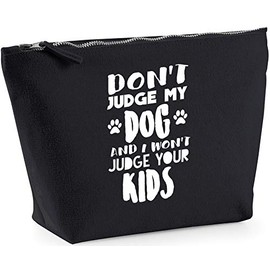Hippowarehouse Don't judge my dog and I won't judge your kids printed make up cosmetic wash bag 18x19x9cm