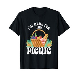 Funny I'm Here For The Picnic | Food Picnic Basket T-Shirt