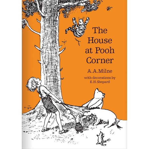 The House at Pooh Corner: The original, timeless and definitive