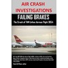 AIR CRASH INVESTIGATIONS FAILING BRAKES The Crash of TAM Linhas