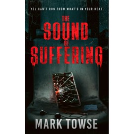 The Sound of Suffering: A Novel