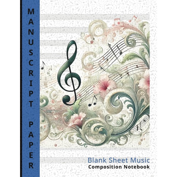 Manuscript Paper Blank Sheet Music Composition Notebook: Music Staff Paper