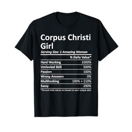 CORPUS CHRISTI GIRL TX TEXAS Funny City Home Roots USA Gift T-Shirt