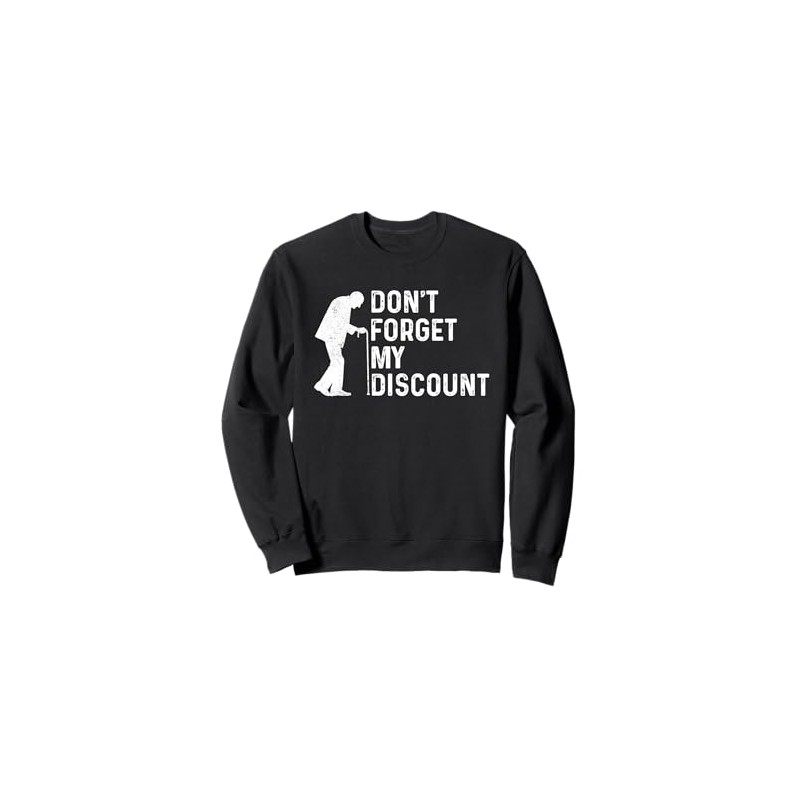 Don't Forget My Discount Fun Senior Citizen Old Guy Gag