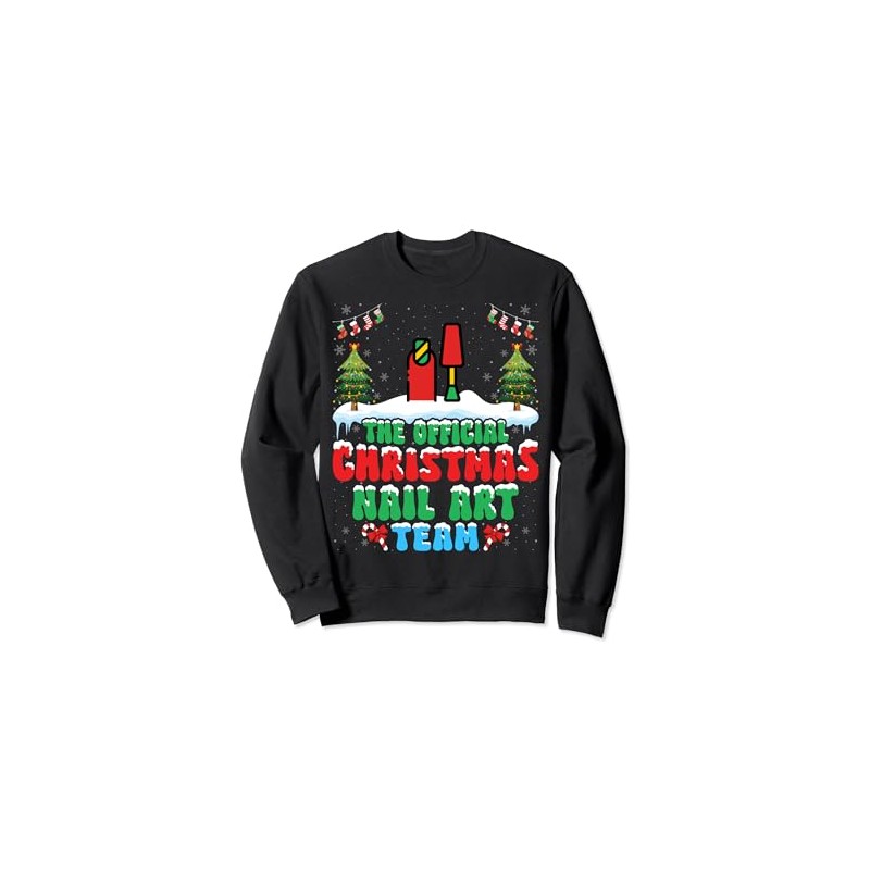 Christmas Nail Art Team - Manicurist Nail Technician Xmas Sweatshirt