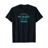 Theres No Buddy Like My Nana Cute Matching Gift