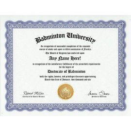 Badminton Degree: Custom Gag Diploma Doctorate Certificate (Funny Customized Joke Gift - Novelty Item)