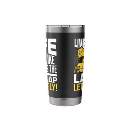 Live Life Like It's The Last Lap - Sprint Car Dirt Track Stainless Steel Insulated Tumbler
