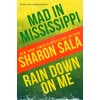 Mad in Mississippi and Rain Down on Me