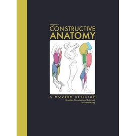Bridgman's Constructive Anatomy: A Modern Revision Rewritten, Corrected, and Colorized