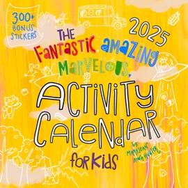 2025 The Fantastic Amazing Marvelous Activity Wall Calendar for Kids 12" x 12" - Includes 300 Stickers and Storage Pocket by Bright Day