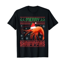 Merry Shrimpmas Funny Shrimp Ugly Christmas Sweater SeaFish T-Shirt