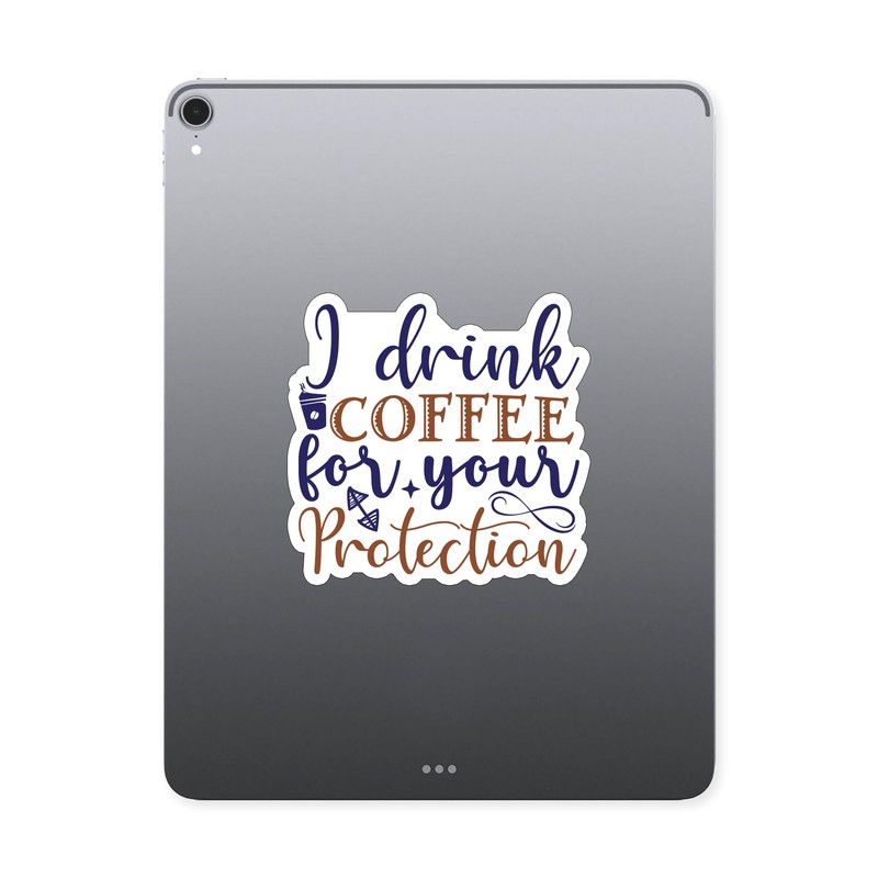 (3PCS) I Drink Coffee for Your Protection Sticker for Phone
