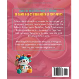  Livre De Recettes Pour Le Régime De Santé Des Os Pour Bébés Et Tout-Petits: Recettes D'aliments Biologiques Pour Bébés Super Faciles et Faites Maison ... la Force et de L'equilibre (French Edition)