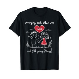 Annoying Each Other Since 1980 45th Wedding Anniversary T-Shirt