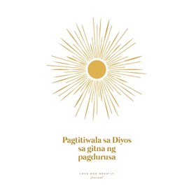 Pagtitiwala sa Diyos sa Gitna ng Pagdurusa: A Love God Greatly Tagalog Bible Study Journal