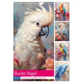 Bunte Vögel. Bezaubernde Papageien-Aquarelle (Wandkalender 2026 DIN A4 hoch), CALVENDO Monatskalender