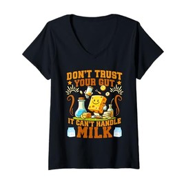 Womens Don't Trust Your Gut It Can't Handle Milk Lactose Intolerant V-Neck T-Shirt