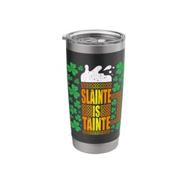 Slainte Is Tainte. St Patrick's Day T Beer Mug Funny Stainless Steel Insulated Tumbler