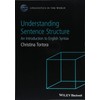 Understanding Sentence Structure: An Introduction to English Syntax (Linguistics in