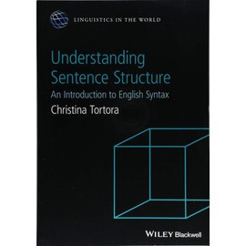 Understanding Sentence Structure: An Introduction to English Syntax (Linguistics in the World)