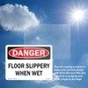 Floor Slippery When Wet OSHA Danger Rigid Plastic Sign 18