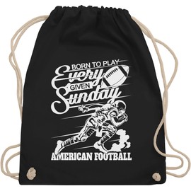 Shirtracer - Gym Bag Backpack - American Football Decoration Superbowl Party - Born to Play - Every Given Sunday - White, 01 black, Unit size