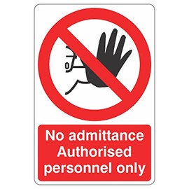 150mmx200mm No Admittance Authorised Personnel Only With Hand Sign Rigid Plastic