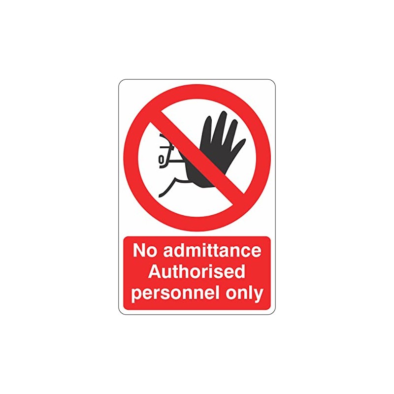 150mmx200mm No Admittance Authorised Personnel Only With Hand Sign Rigid