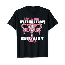 Uterus Support Hysterectomy Recovery T-Shirt