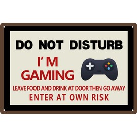 Do Not Disturb I'M Gaming Leave Food And Drink At Door Then Go Away Enter At Own Risk Metal Tin Sign Funny Wall Art Decor Room Door Gifts Club Man Cave 8x12 In