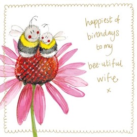 Alex Clark Wife Birthday Card - To my bee-autiful wife Foil Card - Bees - Flowers - Nature - For Her - Greeting Card - Cards To Celebrate - Designed and Printed in the UK…