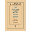 The Trouble with Being Born
