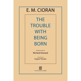 The Trouble with Being Born