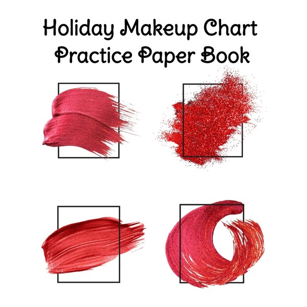 Holiday Makeup Chart Practice Paper Book: Make Up Artist Face
