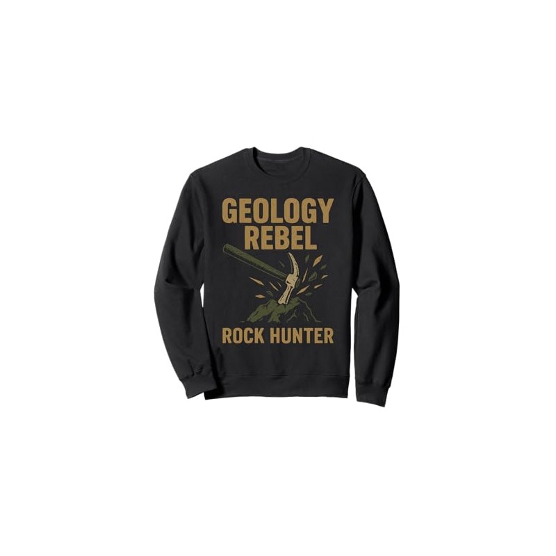 Rock Hound Geology Fossil Hunter Mineral Collector Gift Sweatshirt