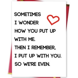 Ziwenhu Happy Valentines Day Gifts for Him Her, Humorous Mens Birthday Vday Wedding Anniversary Card, Sometimes I Wonder How You Put Up With Me…