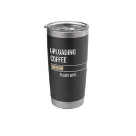 Uploading Coffee First | Nerdy Programmers Caffeine Pun Stainless Steel Insulated Tumbler