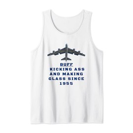 B-52 Grandpa BUFF Kicking A And Making Glass Since 1955 Tank Top
