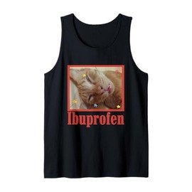 Funny Ibuprofen Cat Hilarious Cat Meme Gift for Men Women Tank Top