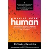 Making Work Human: How Human-Centered Companies Are Changing the Future